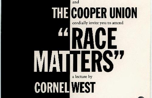 Race Matters, a Lecture by Cornel West, and a Reception in His Honor, Friday, May 14, 1993