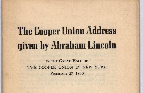 The Cooper Union Address Given by Abraham Lincoln in the Great Hall of The Cooper Union in New York, February 27, 1860