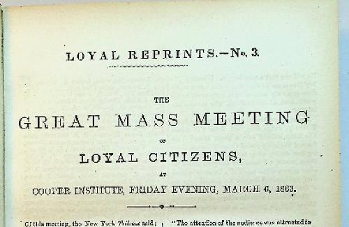 Pamphlets Issued by the Loyal Publication Society from February 1, 1863 to February 1, 1864 - No. 3. The Great Mass Meeting of Loyal Citizens